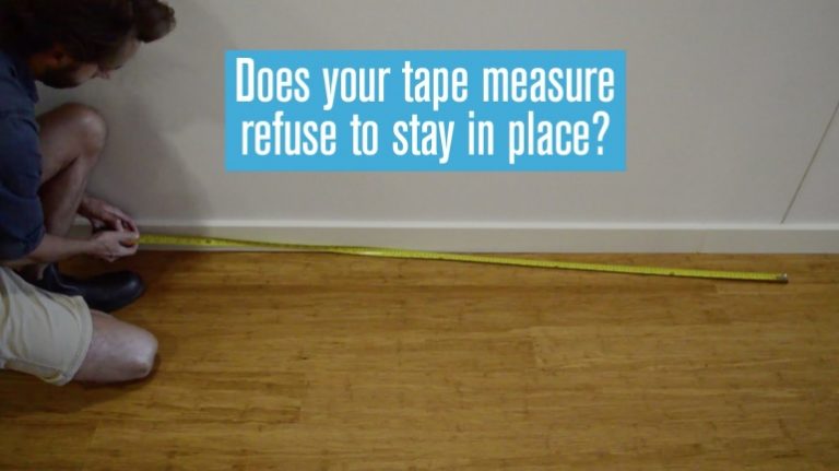 hold a tape measure in place